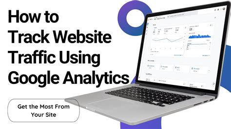 How to Use Google Analytics to Track Website Traffic: Unlocking the Secrets of Digital Footprints